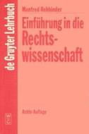 Einführung in die Rechtswissenschaft di Manfred Rehbinder edito da De Gruyter
