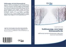 Szolovenyige, mint helyi biomasszaforrás di Lengyel-Gonda Cecília edito da GlobeEdit