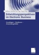 Entwicklungsperspektiven im Electronic Business edito da Gabler Verlag