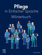 Pflege in Einfacher Sprache: Wörterbuch edito da Urban & Fischer/Elsevier