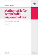 Mathematik für Wirtschaftswissenschaftler di Alexander Karmann edito da Gruyter, de Oldenbourg