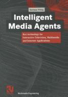 Intelligent Media Agents di Hartmut Wittig edito da Vieweg+Teubner Verlag
