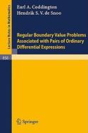 Regular Boundary Value Problems Associated with Pairs of Ordinary Differential Expressions di E. A. Coddington, H. S. V. De Snoo edito da Springer Berlin Heidelberg