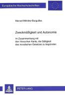 Zweckmäßigkeit und Autonomie di Manuel Méndez-Burguillos edito da Lang, Peter GmbH