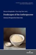 Foodscapes Of The Anthropocene edito da Peter Lang AG
