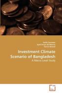 Investment Climate Scenario of Bangladesh di Sadia Tasneem, Syed Imran Ali Meerza, Tanvir Ahmed edito da VDM Verlag