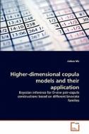 Higher-dimensional copula models and their application di Jiabao Ma edito da VDM Verlag