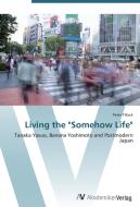 Living the "Somehow Life" di Peter Tillack edito da AV Akademikerverlag