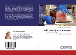 MIS heterojunction devices di Marwa Abdul Muhsien Hassan edito da LAP Lambert Academic Publishing