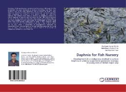 Daphnia for Fish Nursery di Dushyant Kumar Damle, Madabhushi Sesha Chari, Sandhya Rani Gaur edito da LAP Lambert Academic Publishing