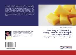 New Way of Developing Mango Verities with Unique Traits by Pollination di Muhammad Ahsan Qureshi edito da LAP Lambert Academic Publishing