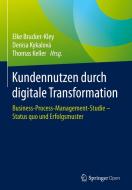 Kundennutzen durch digitale Transformation edito da Springer-Verlag GmbH