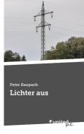 Lichter aus di Peter Raupach edito da united p.c. Verlag