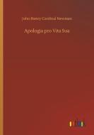 Apologia pro Vita Sua di John Henry Cardinal Newman edito da Outlook Verlag