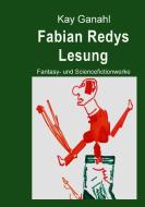 Fabian Redys Lesung di Kay Ganahl edito da Books on Demand