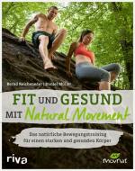 Fit und gesund mit Natural Movement di Bernd Reicheneder, Daniel Müller edito da riva Verlag