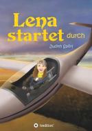 Lena startet durch di Judith Spörl edito da tredition