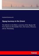 Zigzag Journeys in the Orient di Hezekiah Butterworth edito da hansebooks