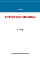 Berufsbildungsrecht kompakt di Lutz Völker edito da Books on Demand