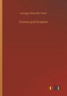 Crown and Sceptre di George Manville Fenn edito da Outlook Verlag