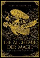 Die Alchemie der Magie di Tabatha Portejoie edito da Books on Demand