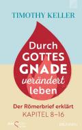 Durch Gottes Gnade verändert leben di Timothy Keller edito da Brunnen-Verlag GmbH