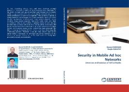 Security in Mobile Ad hoc Networks di Djamel DJENOURI, Nadjib BADACHE edito da LAP Lambert Academic Publishing