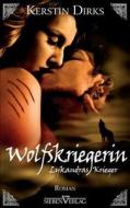 Wolfskriegerin di Kerstin Dirks edito da Sieben Verlag