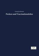 Pocken und Vaccinationslehre di Georg Jochmann edito da Verlag der Wissenschaften