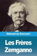 Les Frères Zemganno di Edmond de Goncourt edito da Prodinnova