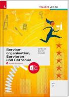 Serviceorganisation, Servieren und Getränke di Wilhelm Gutmayer, Wolfgang Mucher, Hans Stickler edito da Trauner Verlag