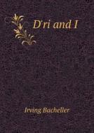 D'ri And I di Irving Bacheller edito da Book On Demand Ltd.