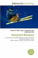 Alexandre Bilodeau edito da Vdm Publishing House