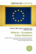 Belarus - European Union Relations edito da Alphascript Publishing