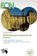Bibliotheque Nationale De France edito da Betascript Publishing