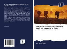 Przyjecie i wplyw ulepszonych krów na ubóstwo w Kenii di Vincent Ngeno edito da Sciencia Scripts