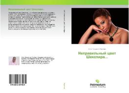 Neprawil'nyj cwet Shexpira... di Hose Jendoensa Martins edito da Palmarium Academic Publishing