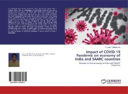 Impact of COVID-19 Pandemic on economy of India and SAARC countries di Puranjan Chakraborty edito da LAP Lambert Academic Publishing