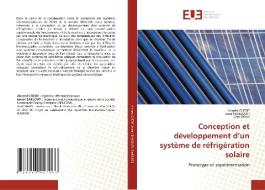 Conception et développement d'un système de réfrigération solaire di Ahmed Cherif, Ismail Baklouti, Zied Driss edito da Éditions universitaires européennes