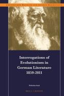 Interrogations of Evolutionism in German Literature 1859-2011 di Nicholas Saul edito da BRILL/RODOPI