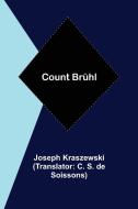 Count Brühl di Joseph Kraszewski edito da Alpha Editions