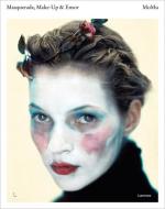 Masquerade, Make-up & Ensor di Kaat Debo, Elisa De Wyngaert, Romy Cockx edito da Lannoo Publishers