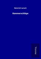 Hammerschläge di Heinrich Lersch edito da TP Verone Publishing