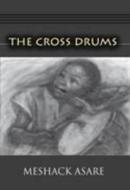 The Cross Drums di Meshack Asare edito da Sub-saharan Publishers