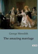 The amazing marriage di George Meredith edito da Culturea