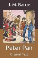 Peter Pan di Barrie J. M. Barrie edito da Independently Published