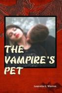 The Vampire's Pet di Loretta G Warren edito da Independently Published