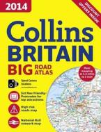 2014 Collins Big Road Atlas Britain di Collins Maps edito da Harpercollins Publishers