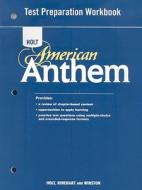 Holt American Anthem Test Preparation Workbook edito da Holt McDougal