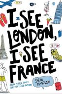 I See London, I See France di Sarah Mlynowski edito da Harper Collins Publ. USA